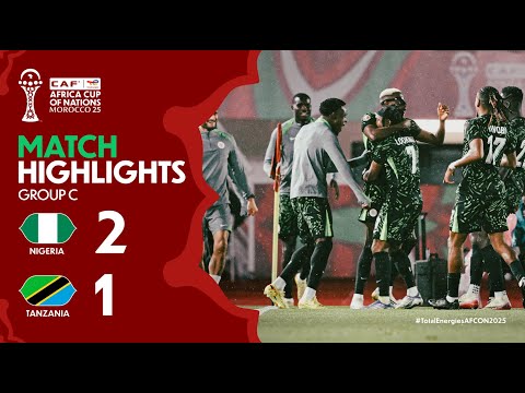 HIGHLIGHTS Nigeria Tanzania TotalEnergiesAFCON2025 Group C