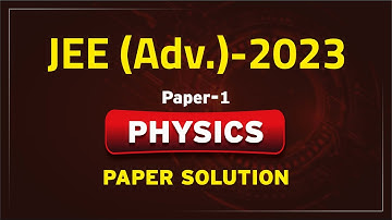 JEE Advanced 2023 : Paper Solution [Paper 1] | Paper Analysis | Physics | PCP Sikar