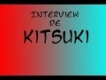 Interview de kitsuki complte