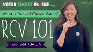 Ranked Choice Voting Explained: RCV 101 with Branda Lin | Irvine Measure D
