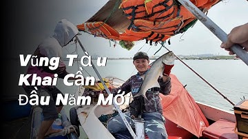 Vũng Tàu Khai Cần Đầu Năm | Câu Cá Biển Vũng Tàu ✅