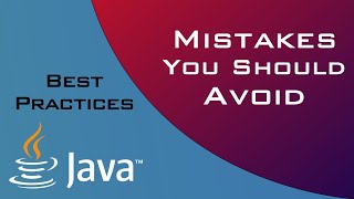 Avoid common Java Mistakes and improve performance