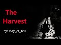 The Harvest | nosleep | creepypasta