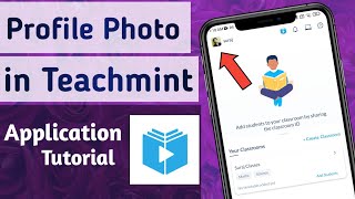 How to Set Profile Photo in Teachmint App for both Teacher & Students