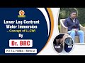 Lower Leg Contrast Water Immersion - Concept of LLCWI by Dr. BRC