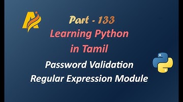 Python Programming in Tamil | Password Validation using Regular expression module