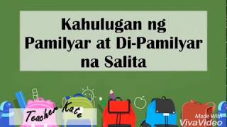 FILIPINO 6 - Pamilyar at Di-Pamilyar na Salita