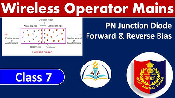 PN Junction Diode Forward & Reverse Bias | WBP Wireless Operator Mains Class 7 |  RCA Education