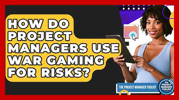 How Do Project Managers Use War Gaming For Risks? - The Project Manager Toolkit