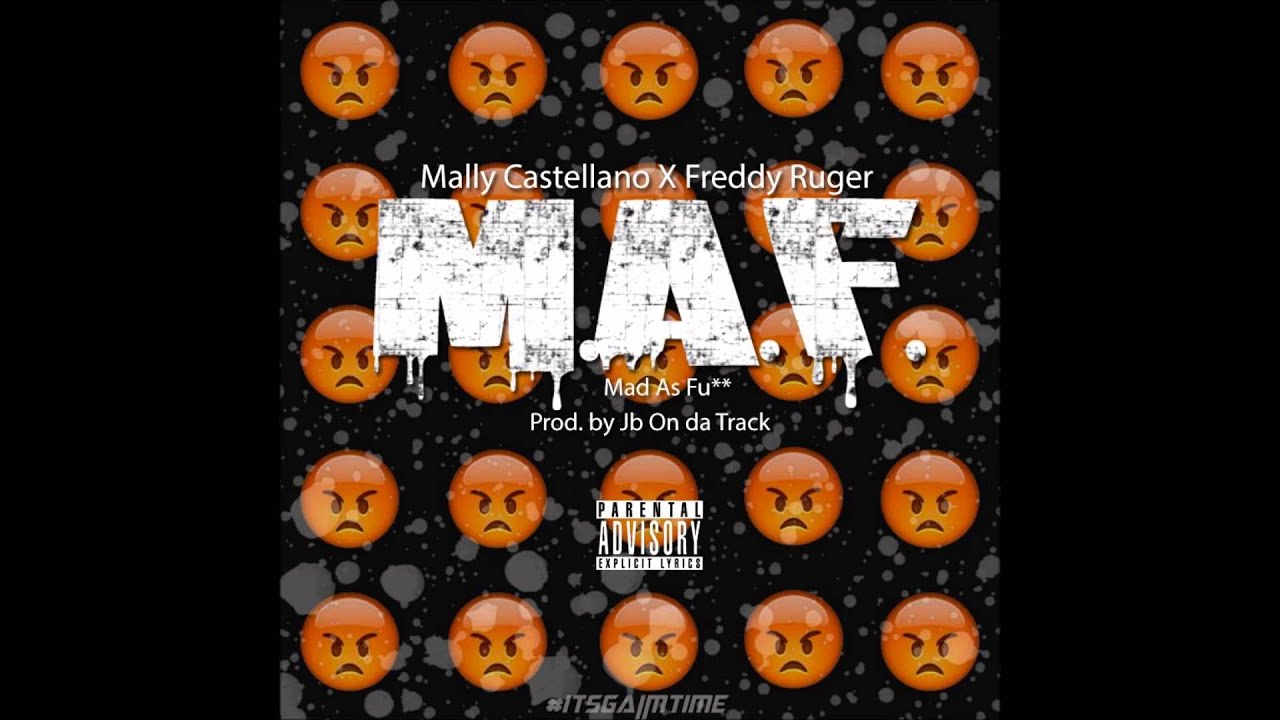 Freddy Ruger Rapper Mally ft. Freddy Ruger - M.A.F(Mad As Fuck) - YouTube