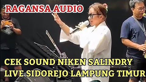 CEK SOUND NIKEN SALINDRY LIVE SIDOREJO LAMPUNG TIMUR| RAGANSA AUDIO