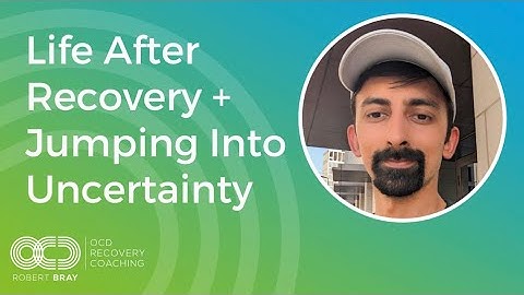 Life After Recovery + Jumping Into Uncertainty
