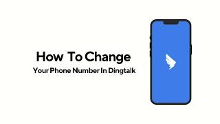 วธเปลยนหมายเลขโทรศพททผกกบบญช Dingtalk
