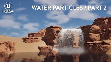 Creating Water Particles in Unreal Engine 5 - Part 2
