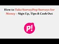 How to Take SurveyPop Surveys for Money – Sign Up, Tips & Cash Out