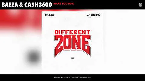 Baeza & Ca$h3600 - Make You Mad (Audio)