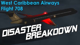 Can A Plane Fly Too High? (West Caribbean Airways Flight 708)  DISASTER BREAKDOWN