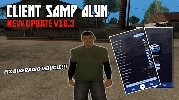 [ SHARE ] CLIENT ALYN SA-MP MOBILE NEW UPDATE V16.3 FIX BUG RADIO VEHICLE !!!