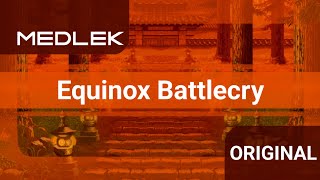 [Chiptune] Medlek - Equinox Battlecry