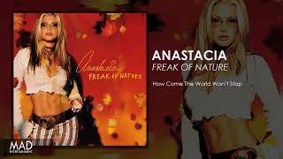 Anastacia - How Come The World Won&#39;t Stop