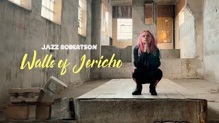 Jazz Robertson - Walls of Jericho (Official Lyric Video)