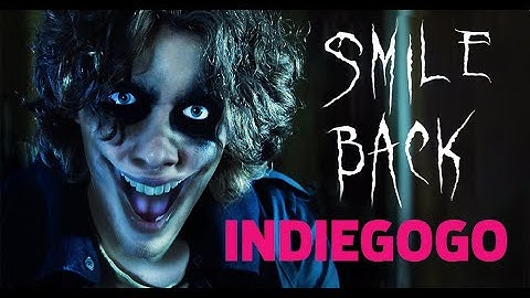 Smile Back IndieGoGo Launch Video