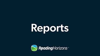 Reports | Reading Horizons Elevate® Admin Tutorial