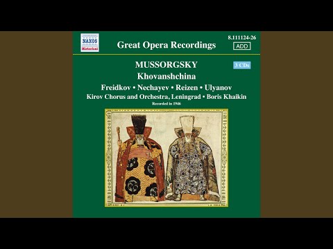 Khovanshchina Act III Scene 2 Iskhodila Mladyoshen Ka Vsye Luga I Bolota Recorded 1948