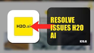 How To Resolve Login Issues On H2O.ai 2026 (QUICK STEPS)