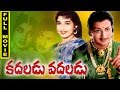 Kadaladu Vadaladu Telugu Full Movie || N.T Ramarao, Jayalalitha, Satyanarayana