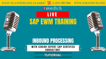 LIVE | Inbound Processing | SAP EWM Training | ZaranTech