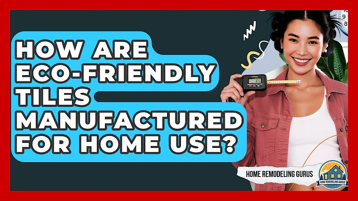 How Are Eco-friendly Tiles Manufactured For Home Use? - Home Remodeling Gurus