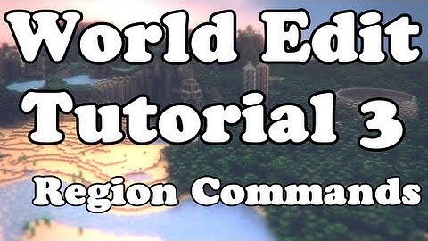 WorldEdit Tutorial: Region/Selection Commands and Shapes [3]