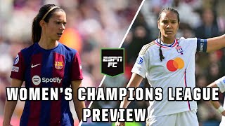 WOMEN'S CHAMPIONS LEAGUE PREVIEW! Was Barcelona-Lyon the inevitable final? | ESPN FC