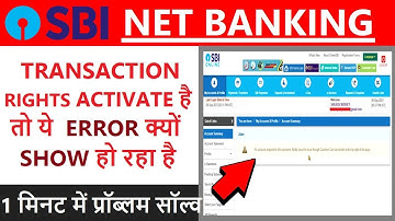 Transaction Rights is Activated But Fund not transfer II Unable to Use Account Services II SBI II