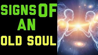 Signs of an old soul 