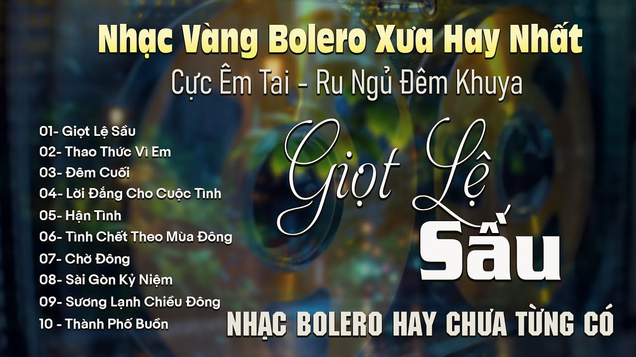 GIỌT LỆ SẦU ✨ BOLERO DIỄN QUÂN Giọng Ca Đặc Biệt Hay 2026 ➤ Nhạc Vàng Xưa Bất Hủ Êm Tai