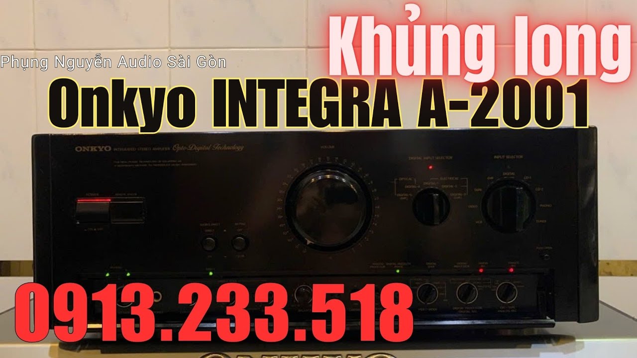 Khủng long| Amply Onkyo INTEGRA A- 2001 | 0913.233.518 - YouTube