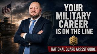 Arrested & in the National Guard? Active Military JAG Attorney Explains What Happens to Your Career