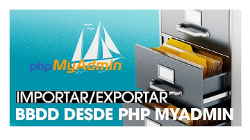 Importar o exportar tu Base de Datos desde PHP MyAdmin