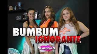 BumBum Ignorante - Dennis & Jerry Smith - Cia Mais Dança Oficial - Coreografia