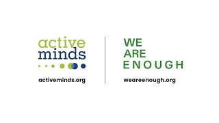 Active Minds x WE ARE ENOUGH Partnership Kickoff!