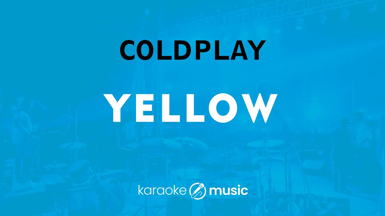 Yellow - Coldplay (KARAOKE VERSION) - YouTube
