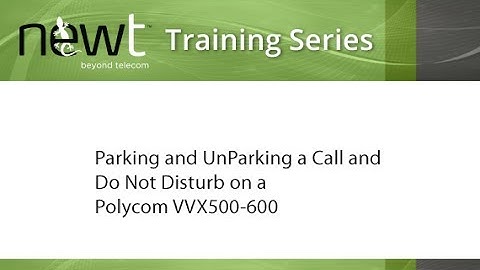 How to Park and UnPark a Call on a Polycom VVX400 and Do Not Disturb