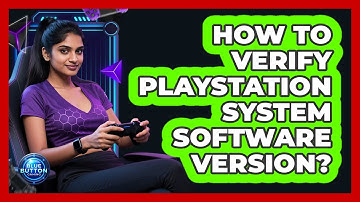 How to verify PlayStation system software version?