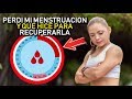 PERDI MI MENSTRUACION Y COMO LA RECUPERE