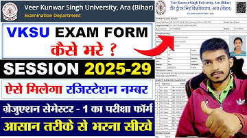 VKSU Exam Form 2025 29 Kaise Bhare. VKSU UG Semester 1 Session 2025-29 Exam Form Fill Up.