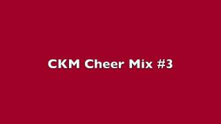 CKM Cheer Mix #3