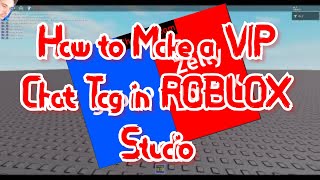 How To Make A Vip Chat Gamepass Roblox Herunterladen - roblox studio vip door