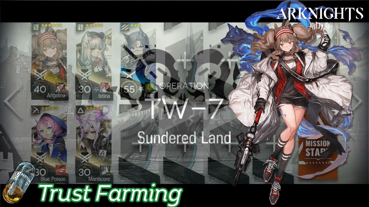 [Arknights] TW7 Trust Farming (Aketon) 5 Operators (Only 6* Angelina